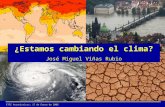 ¿Estamos cambiando el clima? José Miguel Viñas Rubio