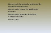 Nombre de la materia: sistemas de control de emisiones  Nombre del maestro: Raúl tapia moreno