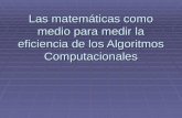 Las matemáticas como medio para medir la eficiencia de los Algoritmos Computacionales