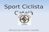 Sport Ciclista Català 100 anys de ciclisme i societat