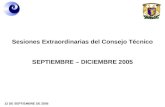 Sesiones Extraordinarias del Consejo Técnico SEPTIEMBRE – DICIEMBRE 2005