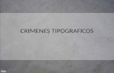 CRIMENES TIPOGRAFICOS
