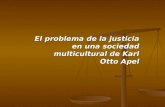 El problema de la justicia en una sociedad multicultural de Karl Otto Apel