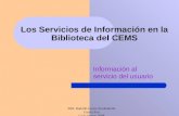 Los Servicios de Información en la Biblioteca del CEMS