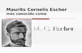Maurits Cornelis Escher más conocido como