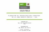 PLANEACIÓN DE INFRAESTRUCTURA CARRETERA  EN LA ZONA NORESTE MÉXICO - EUA