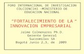 Jaime Colmenares Ph.D. Gerente General Sucromiles SA Bogotá Junio 2,3, de  2009