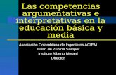 Las competencias argumentativas e interpretativas en la educación básica y media
