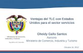 Ventajas del TLC con Estados Unidos para el sector servicios Gheidy Gallo Santos Asesora