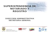 SUPERINTENDENCIA DE NOTARIADO Y REGISTRO DIRECCION ADMINISTRATIVA SECRETARIA GENERAL