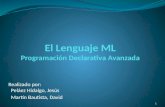 El Lenguaje ML Programación Declarativa Avanzada