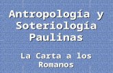 Antropología y Soteriología Paulinas La Carta a los Romanos