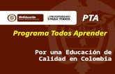Programa Todos Aprender      Por  una Educación de Calidad en  Colombia
