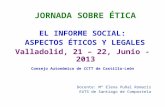 JORNADA SOBRE ÉTICA EL INFORME SOCIAL:  ASPECTOS ÉTICOS Y LEGALES