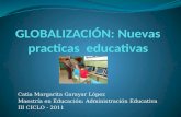 GLOBALIZACIÓN: Nuevas practicas  educativas