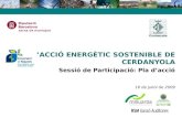 PLA D’ACCIÓ ENERGÈTIC SOSTENIBLE DE CERDANYOLA Sessió de Participació: Pla d’acció