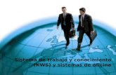 Sistema de trabajo y conocimiento (KWS) y sistemas de oficina