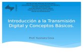 Introducción a la Transmisión  D igital y Conceptos Básicos.