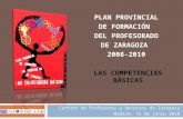 PLAN PROVINCIAL DE FORMACIÓN  DEL PROFESORADO DE ZARAGOZA  2008-2010