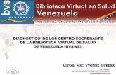 DIAGNOSTICO  DE LOS CENTRO COOPERANTE  DE LA BIBLIOTECA  VIRTUAL DE SALUD   DE VENEZUELA (BVS-VE).