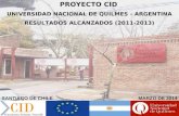 PROYECTO CID UNIVERSIDAD NACIONAL DE QUILMES - ARGENTINA RESULTADOS ALCANZADOS (2011-2013)
