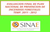 EVALUACION FINAL DE PLAN NACIONAL DE PREVENCION DE INCENDIOS FORESTALES  TEMP. 2011 - 2012