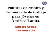 Políticas de empleo y del mercado de trabajo para jóvenes en América Latina.