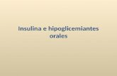Insulina e hipoglicemiantes orales