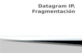 Datagram IP,  Fragmentación