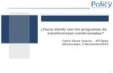 ¿Hacia dónde van los programas de transferencias condicionadas? Fabio Veras Soares – IPC/Ipea