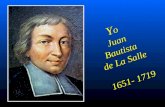 Y o Juan Bautista de La Salle 1651- 1719