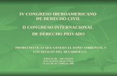 IV CONGRESO IBEROAMERICANO  DE DERECHO CIVIL II CONGRESO INTERNACIONAL  DE DERECHO PRIVADO