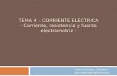Tema 4 – Corriente Eléctrica - Corriente, resistencia y fuerza electromotriz -