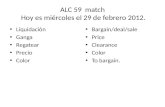 ALC  59  match  Hoy  es miércoles el 29  de  febrero  2012.