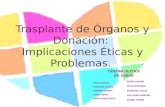 Trasplante  de Órganos y Donación:  Implicaciones Éticas y Problemas.