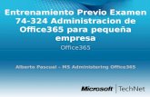 Entrenamiento Previo Examen 74-324 Administracion de Office365 para  pequeña empresa