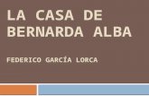 La Casa de  Bernarda  Alba Federico  GarcÍa  Lorca