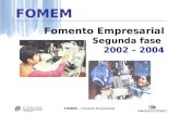Fomento Empresarial Segunda fase  2002 – 2004