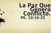 La  Paz  Q ue  G enera  C onflicto.