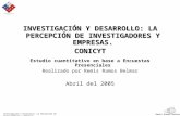 INVESTIGACIÓN Y DESARROLLO: LA PERCEPCIÓN DE INVESTIGADORES Y EMPRESAS. CONICYT