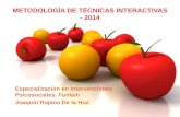 METODOLOGÍA DE TÉCNICAS INTERACTIVAS - 2014