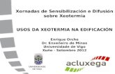 X ornadas de Sensibilización e Difusión sobre  X eotermia USOS DA  X EOTERMIA NA EDIFICACIÓN
