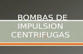 BOMBAS DE IMPULSION CENTRIFUGAS