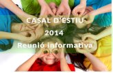 CASAL  D’ESTIU 2014  Reunió informativa