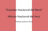 “Canción  Nacional del  Perú” Himno Nacional del  Perú