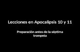 Lecciones en Apocalipsis 10 y 11