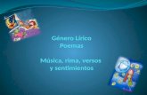 Género Lírico Poemas Música, rima, versos  y  sentimientos