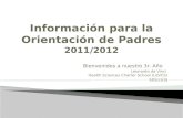 Información para  la  Orientación  de Padres 2011/2012
