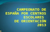 CAMPEONATO DE ESPAÑA POR CENTROS ESCOLARES  DE ORIENTACIÓN 2013