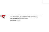XII ENCUESTA PERCEPCIONES POLITICAS, ECONOMICAS Y SOCIALES ENCUESTA  2011